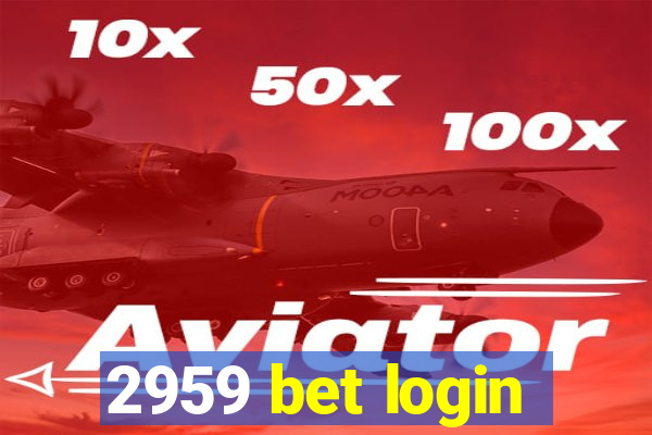 2959 bet login